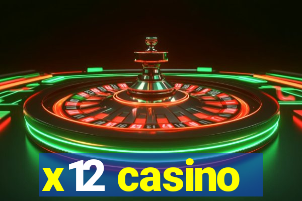 x12 casino